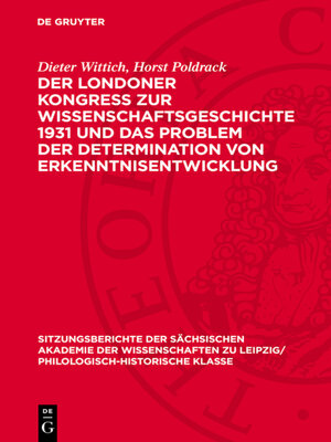 cover image of Der Londoner Kongress zur Wissenschaftsgeschichte 1931 und das Problem der Determination von Erkenntnisentwicklung